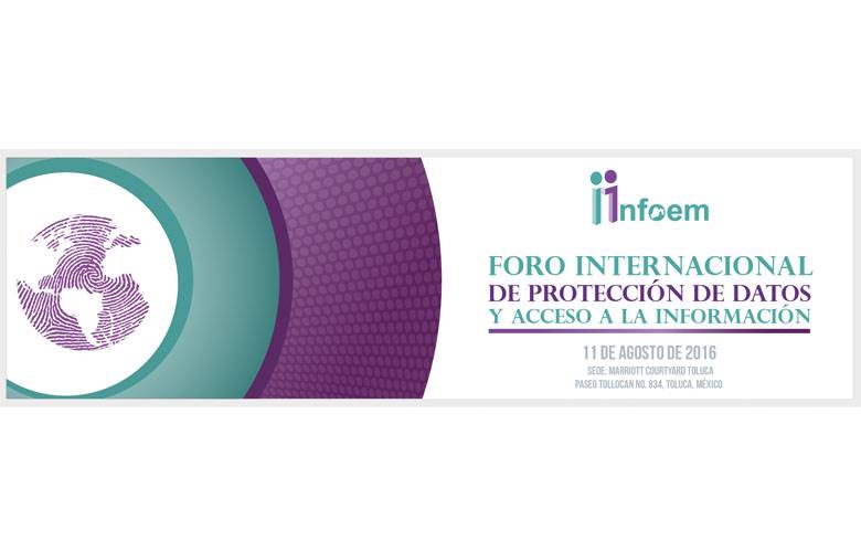 Infoem invita al foro internacional de protección de datos y acceso a la información