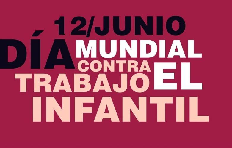 12 de junio dia mundial contra el trabajo infantil