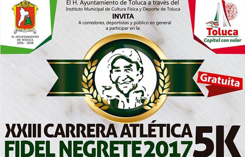 Invita Toluca a la XXIII Carrera Atlética Fidel Negrete 5K