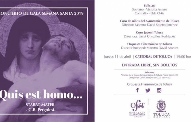 Invita Toluca  al Concierto de Gala Semana Santa 2019 Quis est homoâ€¦