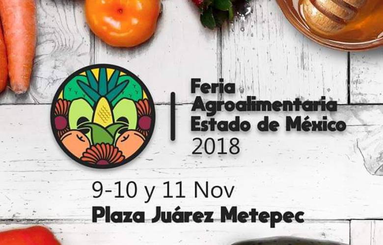 Visita la Feria Agroalimentaria Estado de México 2018