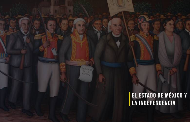 El Estado de México y la Independencia