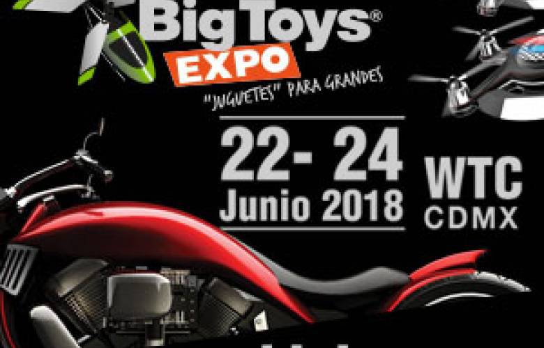 ¿Ya conoces Big Toy Expo 2018?