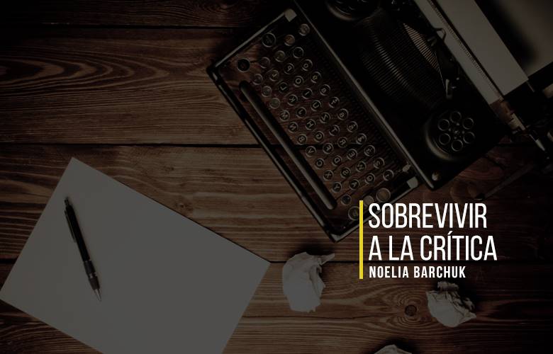Sobrevivir a la crítica