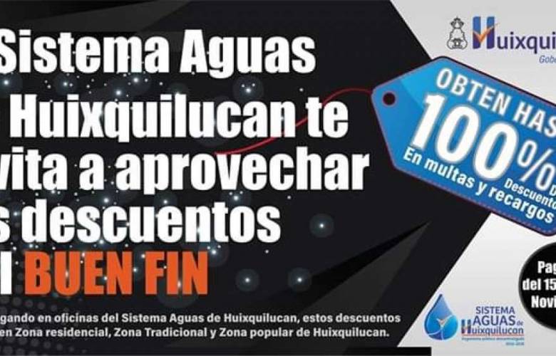 Del 15 al 30 de noviembre habrá buen fin en el sistema de aguas de Huixquilucan 